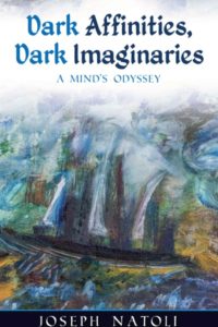 Book titled "Dark Affinities, Dark Imaginaries : A Mind's Odyssey"